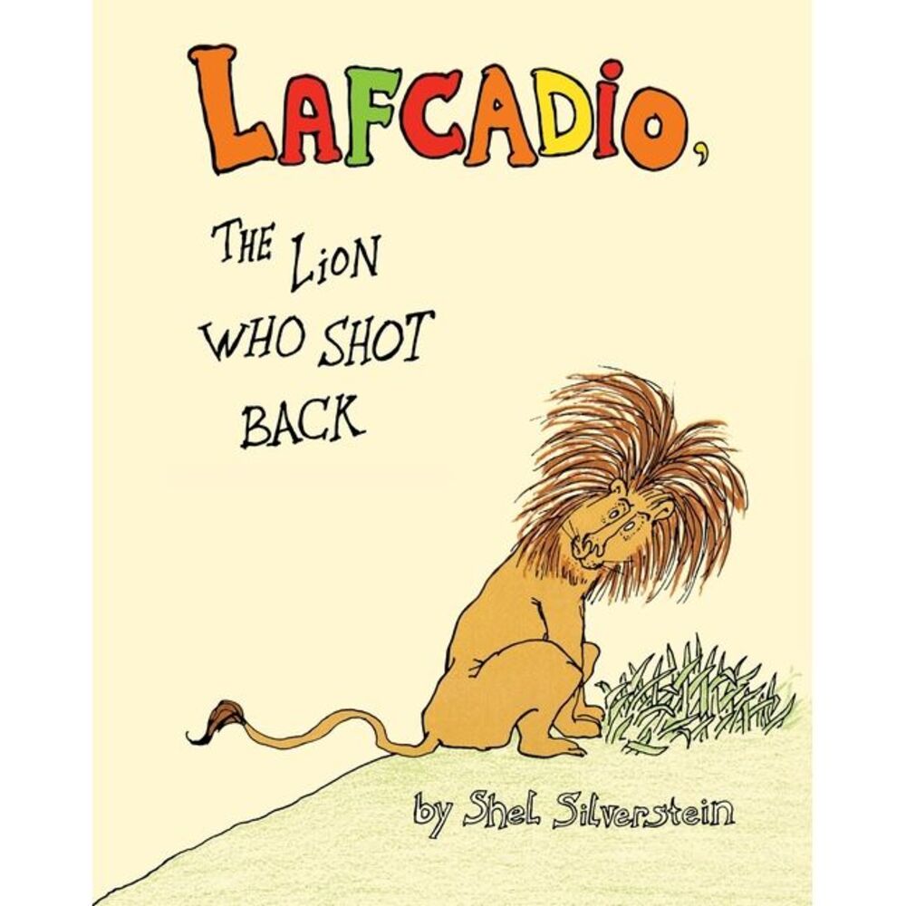 Lafcadio: The Lion Who Shot Back -- Shel Silverstein